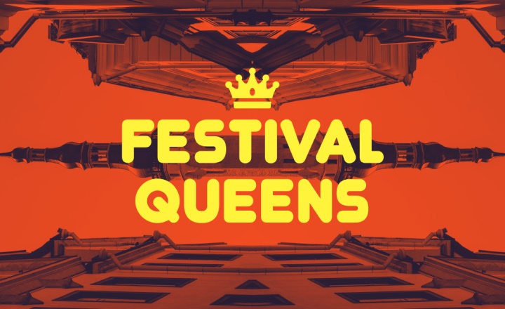 Introducing Festival Queens: a Ladies Event With a Twist